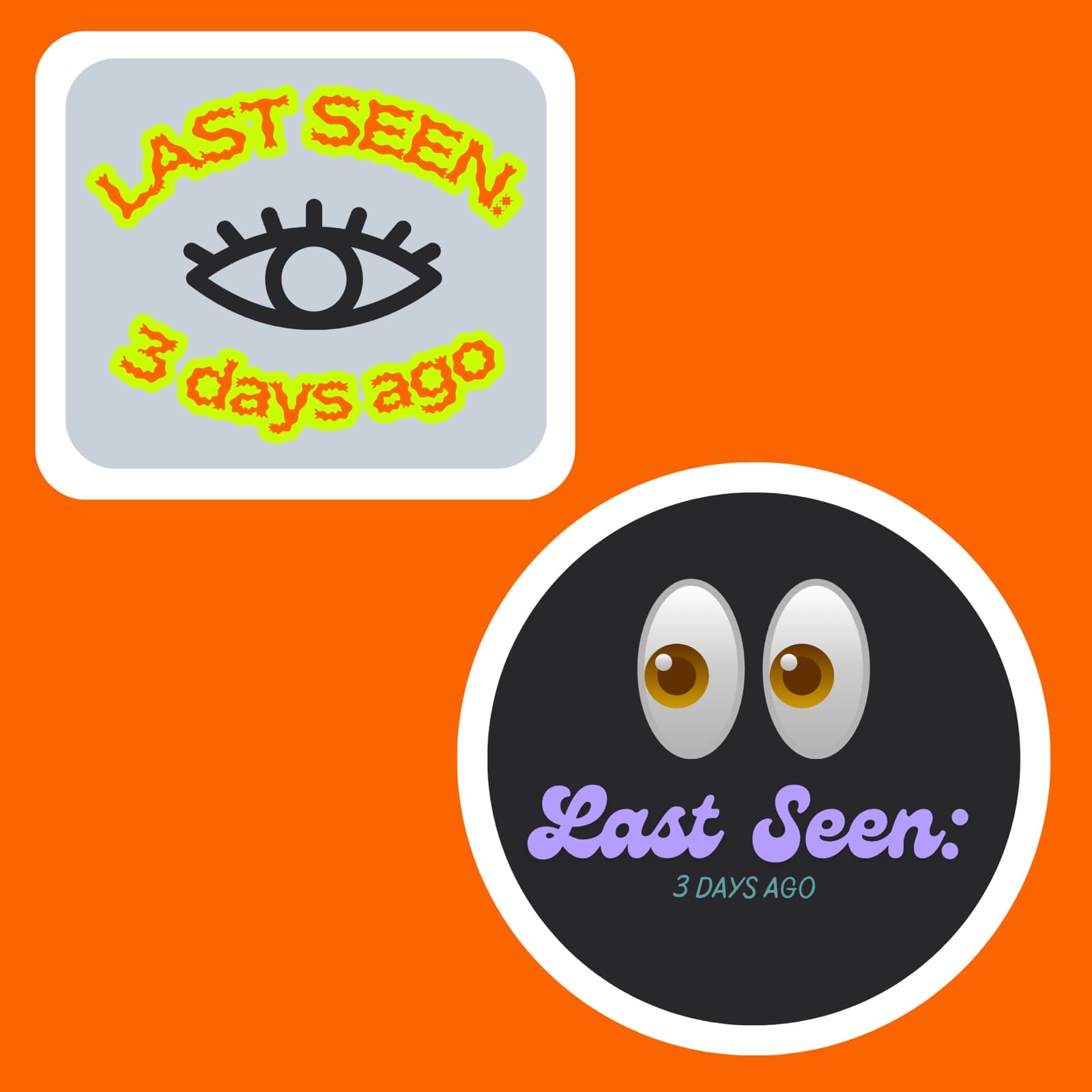 Square sticker with an eye between the words Last seen and 3 days ago